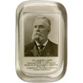 COL. ALBERT A POPE MANUFACTURER OF BICYCLES... AUTOMOBILE INDUSTRIES... BETTER ROADS.