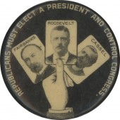 REPUBLICAN MUST ELECT A PRESIDENT AND CONTROL CONGRESS ROOSEVELT FAIRBANKS CASSEL