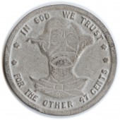 IN GOD WE TRUST FOR THE OTHER 47 CENTS / 16 TO 1 NIT 1896