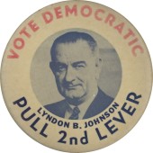 VOTE DEMOCRATIC LYNDON B. JOHNSON PULL 2nd LEVER