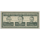 VOTE FOR THESE CANDIDATES KEFAUVER...STEVENSON...CLARK