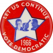 LET US CONTINUE 1966 VOTE DEMOCRATIC