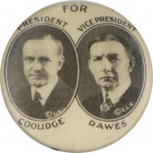 FOR PRESIDENT COOLIDGE VICE PRESIDENT DAWES (scarce variety)