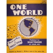 ONE WORLD Inspired by Wendell L. Willkie's book...