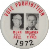 VOTE PROHIBITION MUNN FOR PRES. UNCAPHER FOR V. PRES. 1972