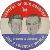 LEADERS OF OUR COUNTRY KENNEDY & JOHNSON AND A FRIENDLY WORLD