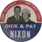 FOR PRESIDENT - FOR FIRST LADY DICK & PAT NIXON