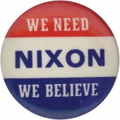 WE NEED  NIXON  WE BELIEVE