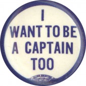 I WANT TO BE A CAPTAIN TOO