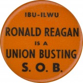 IBU-ILWU RONALD REAGAN IS A UNION BUSTING S.O.B.