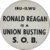 IBU-ILWU RONALD REAGAN IS A UNION BUSTING S.O.B.