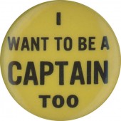 I WANT TO BE A CAPTAIN TOO