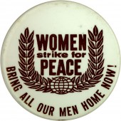 WOMEN strike for PEACE  BRING ALL OUR MEN HOME NOW!