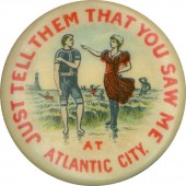 JUST TELL THEM THAT YOU SAW ME AT ATLANTIC CITY.