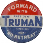 FORWARD WITH PRESIDENT TRUMAN "NO RETREAT"