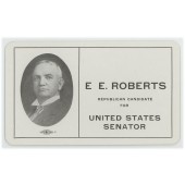 E. E. ROBERTS REPUBLICAN CANDIDATE FOR UNITED STATES SENATOR