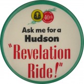 Ask me for a Hudson "Revelation Ride!" 1909-1949