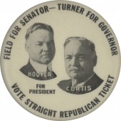 FIELD FOR SENATOR - TURNER FOR GOVERNOR HOOVER...CURTIS VOTE STRAIGHT REPUBLICAN TICKET