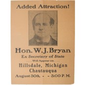 Added Attraction! Hon. W.J. Bryan...