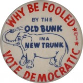 WHY BE FOOLED BY THE OLD BUNK IN A NEW TRUNK VOTE DEMOCRATIC