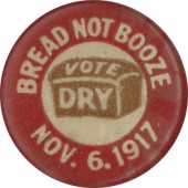 BREAD NOT BOOZE VOTE DRY 1917