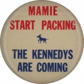 MAMIE START PACKING THE KENNEDYS ARE COMING
