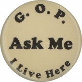 G.O.P. Ask Me I Llive Here
