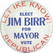 LET IKE KNOW! ELECT JIM BIRR FOR MAYOR VOTE REPUBLICAN