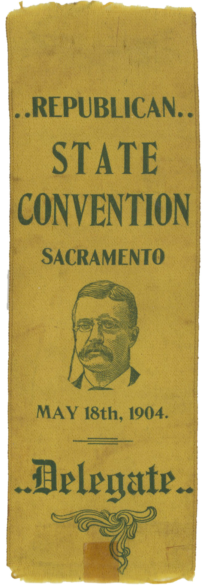 REPUBLICAN STATE CONVENTION SACRAMENTO ... 1904 ... Delegate (T. Roosevelt)