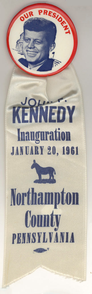 OUR PRESIDENT / JOHN F. KENNEDY Inauguration Northampton Co. PENNSYLVANIA