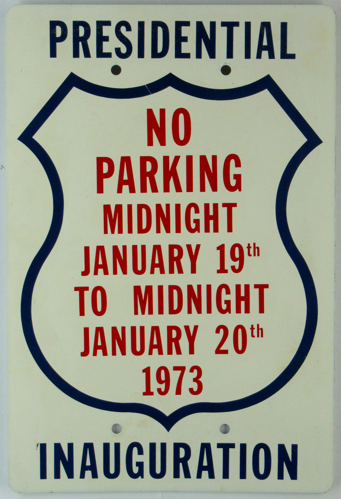 PRESIDENTIAL INAUGURATION  NO PARKING ... JANUARY 19TH...JANUARY 20TH 1973