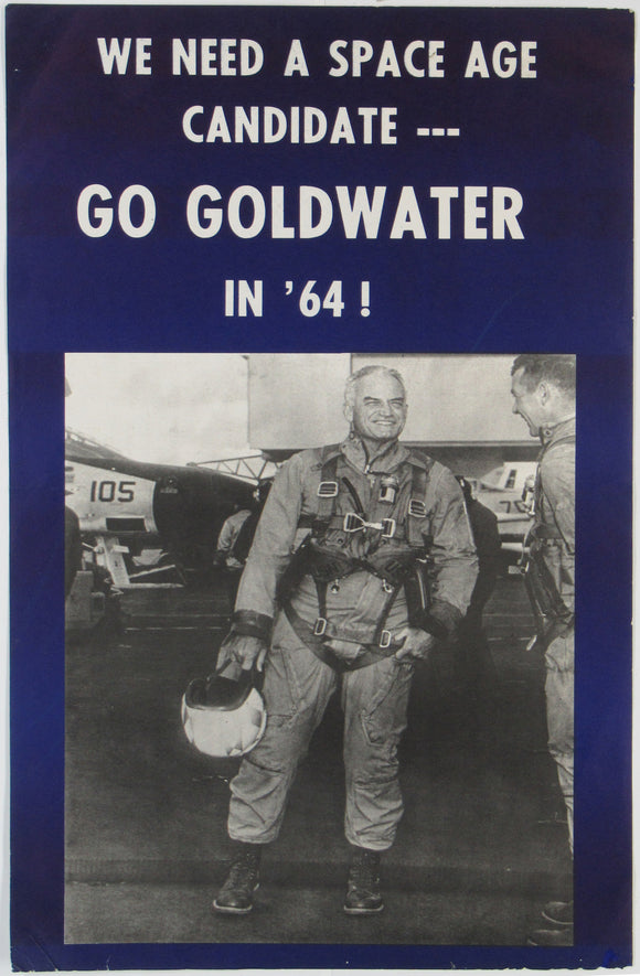 WE NEED A SPACE AGE CANDIDATE --- GO GOLDWATER IN '64!
