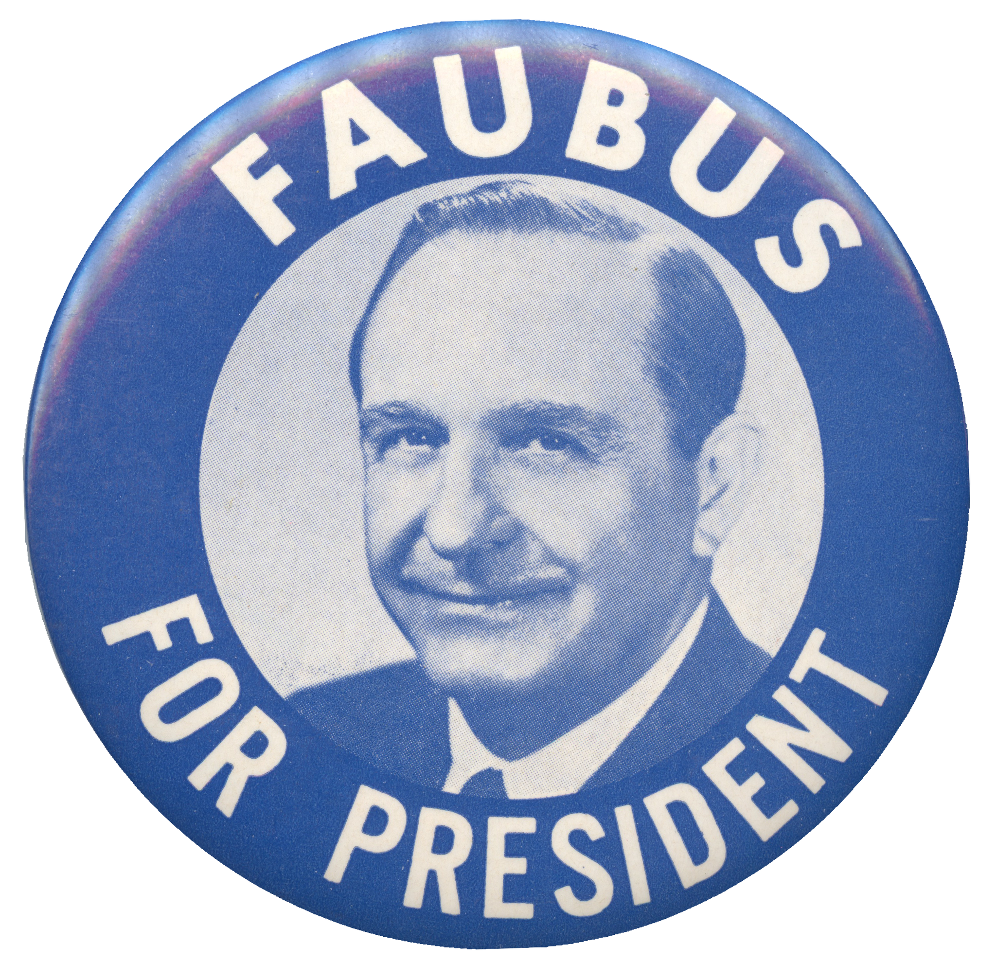 FAUBUS FOR PRESIDENT