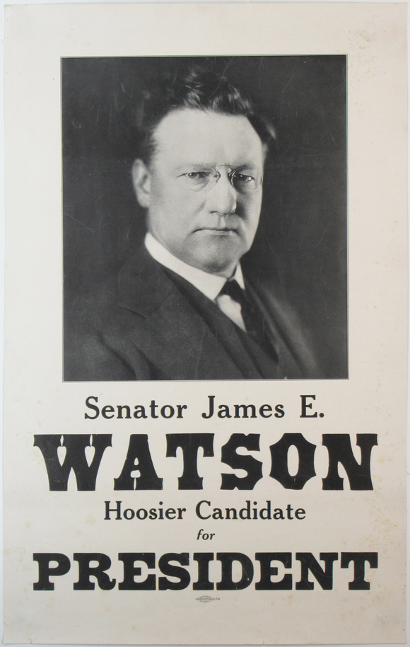 Senator James E. WATSON Hoosier Candidate for PRESIDENT