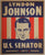 LYNDON JOHNSON  U.S. SENATOR  ROOSEVELT * UNITY * DEFENSE
