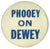 PHOOEY ON DEWEY