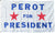 PEROT FOR PRESIDENT